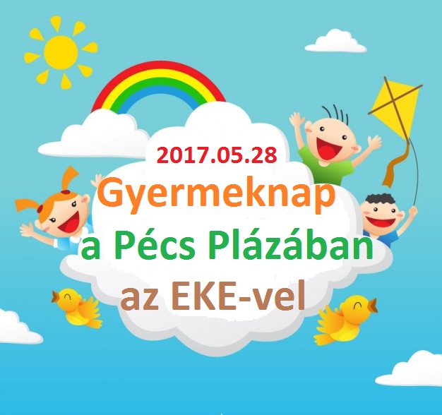 Gyermeknap az EKE-vel a Pécs Plazában. 2017.05.28.